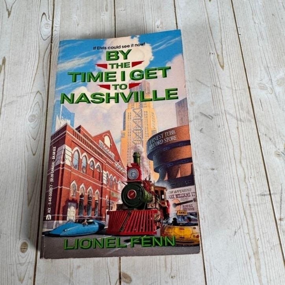 By The Time I Get To Nashville Lionel Fenn 1994 Ace Science Fiction Time Travel